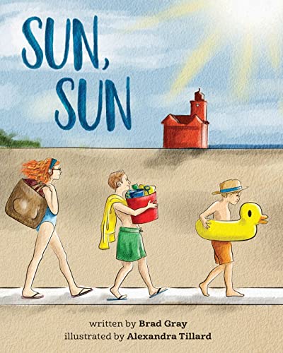 Sun, Sun: The Joy of a Summer Day at the Beach ... a Stunningly Illustrated, Fun and Delightful Rhyming Book for Kids 2-6 Perfect for Bedtime and Early Reading