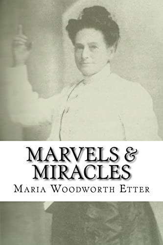 Marvels & Miracles: God Wrought in the Ministry for Forty-Five Years - Click to Buy