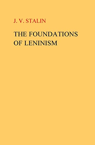 The Foundations of Leninism - Click to Buy