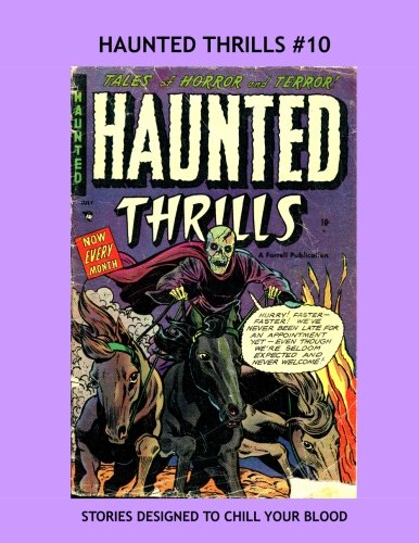 Haunted Thrills #10: Exciting Tales Of Terror and Horror -- All Stories -- No Ads - Click to Buy