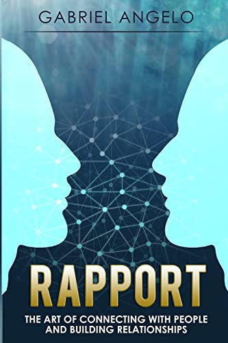 Rapport: The Art of Connecting with People and Building Relationships - Click to Buy