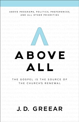 Above All: The Gospel Is the Source of the Church's Renewal - Click to Buy