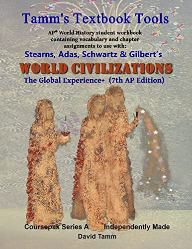 Stearn's World Civilizations 7th Edition+ Student Workbook (AP* World History): Relevant daily assignments tailor-made for the Stears, Adas, Schwartz, Gilbert Text (Tamm's Textbook Tools) - Click to Buy
