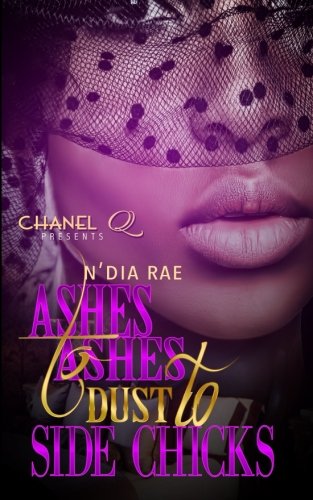 Ashes to Ashes, Dust to Side Chicks - Click to Buy
