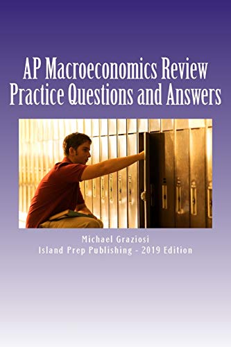 AP Macroeconomics Review: 400 Practice Questions and Answer Explanations - Click to Buy