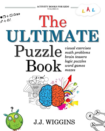 The Ultimate Puzzle Book: Mazes, Brain Teasers, Logic Puzzles, Math Problems, Visual Exercises, Word Games, and More! (Activity Books For Kids) - Click to Buy