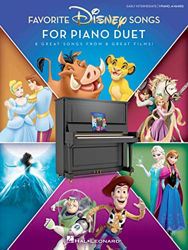 Favorite Disney Songs for Piano Duet | Piano Sheet Music Songbook for Early Intermediate Players | 1 Piano 4 Hands Duet Arrangements | Disney Music Book for Students and Teachers
