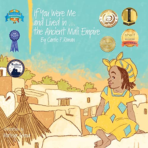 If You Were Me and Lived in...the Ancient Mali Empire: An Introduction to Civilizations Throughout Time - Click to Buy