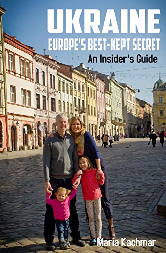 Ukraine: Europe's Best-Kept Secret: An Insider's Guide - Click to Buy