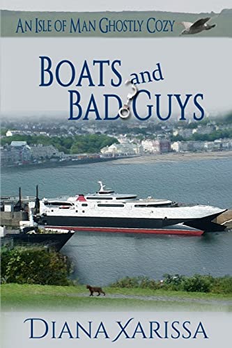 Boats and Bad Guys (Isle of Man Ghostly Cozies, Band 2) - Click to Buy