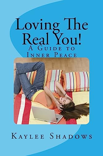 Loving The Real You!: A Guide to Inner Peace - Click to Buy