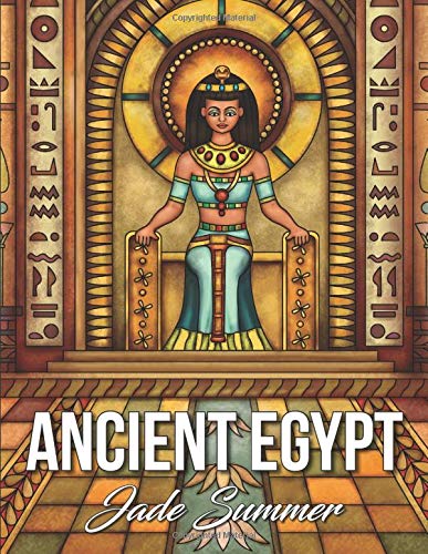 Ancient Egypt: An Adult Coloring Book with Famous Egyptian Mythology, Intricate Egyptian Artwork, and Relaxing Architecture Patterns - Click to Buy