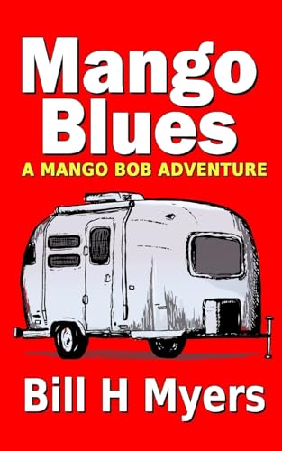 Mango Blues: A Mango Bob Adventure - Click to Buy
