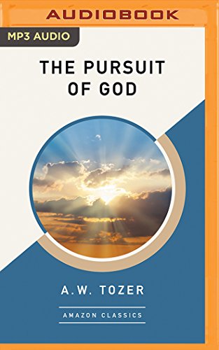 Pursuit of God (AmazonClassics Edition), The - Click to Buy