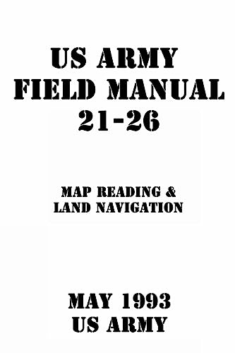 Us Army Field Manual 21-26 Map Reading & Land Navigation - Click to Buy