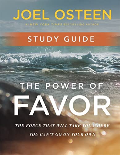 The Power of Favor Study Guide: The Force That Will Take You Where You Can't Go on Your Own - Click to Buy
