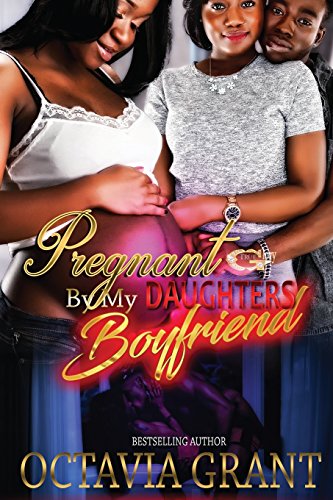 Pregnant By My Daughter's Boyfriend - Click to Buy