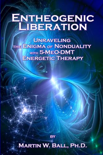 Entheogenic Liberation: Unraveling the Enigma of Nonduality with 5-MeO-DMT Energetic Therapy - Click to Buy
