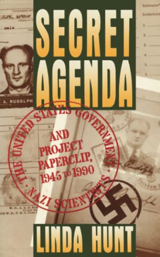 Secret Agenda: The United States Government, Nazi Scientists, and Project Paperclip, 1945-1990 - Click to Buy