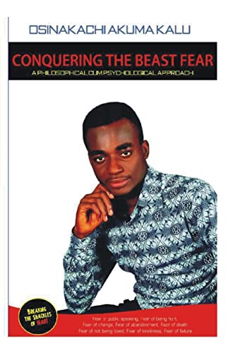 Conquering The Beast Fear: A philosophical Cum Psychological Approach - Click to Buy