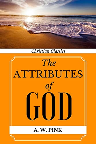 The Attributes of God - Click to Buy