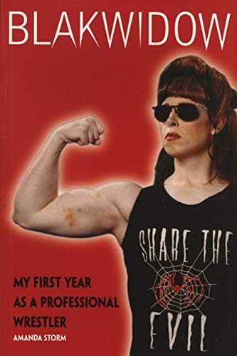 Blakwidow: My First Year as a Professional Wrestler - Click to Buy