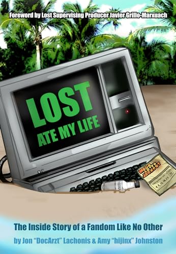 Lost Ate My Life: The Inside Story of a Fandom Like No Other - Click to Buy