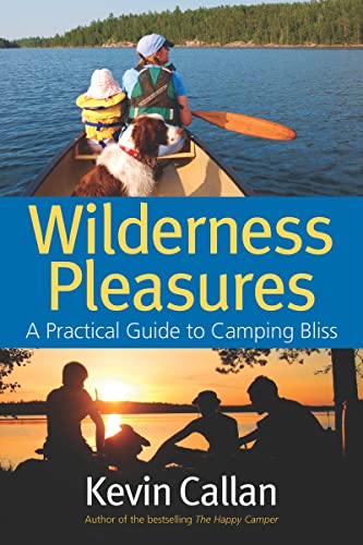 Wilderness Pleasures: A Practical Guide to Camping Bliss - Click to Buy