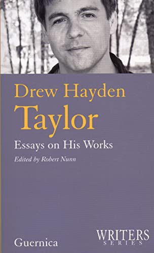 Drew Hayden Taylor: Essays of His Works (Writers series) - Click to Buy