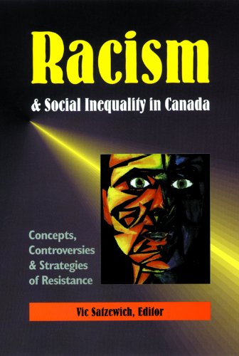 Racism & Social Inequality in Canada: Concepts, Controversies & Strategies of Resistance - Click to Buy
