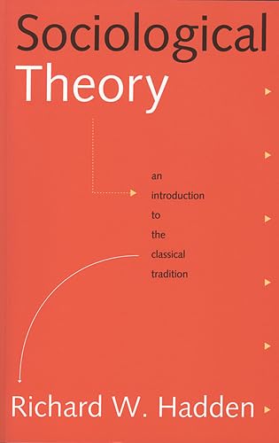 Sociological Theory: An Introduction to the Classical Tradition - Click to Buy