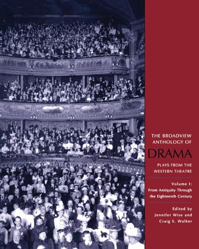 The Broadview Anthology of Drama, Volume 1: From Antiquity Through the Eighteenth Century - Click to Buy