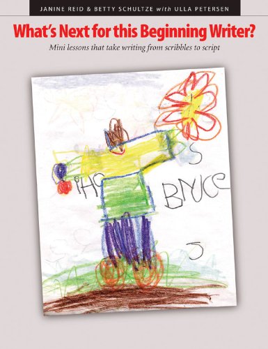 What's Next for This Beginning Writer: Mini-lessons That Take Writing from Scribbles to S: Mini-lessons That Take Writing from Scribbles to Script - Click to Buy