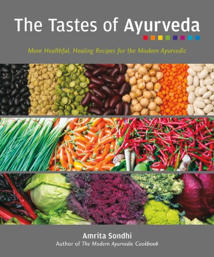 The Tastes of Ayurveda: More Healthful, Healing Recipes for the Modern Ayurvedic - Click to Buy