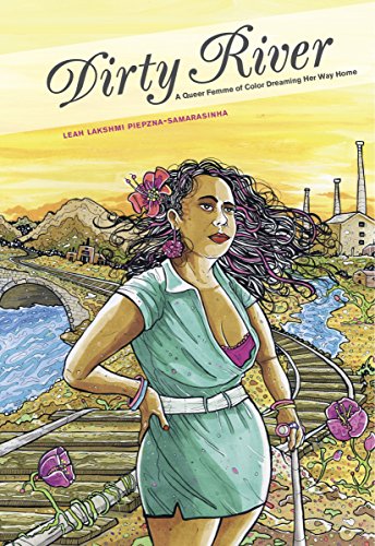 Dirty River: A Queer Femme of Color Dreaming Her Way Home - Click to Buy