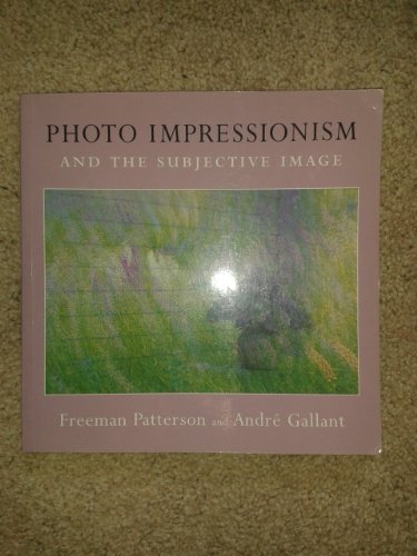 Photo Impressionism and the Subjective Image - Click to Buy