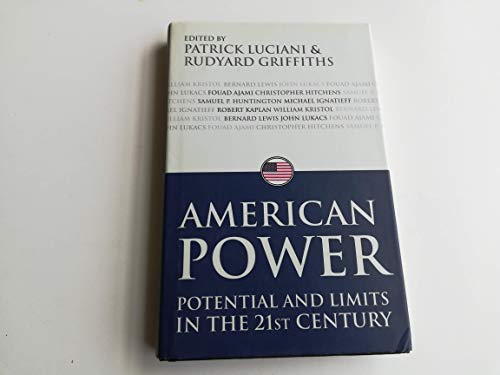 American Power: Potential and Limits in the 21st Century - Click to Buy