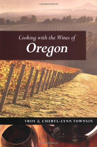 Cooking With the Wines of Oregon - Click to Buy
