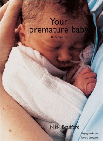 Your Premature Baby: The First Five Years - Click to Buy