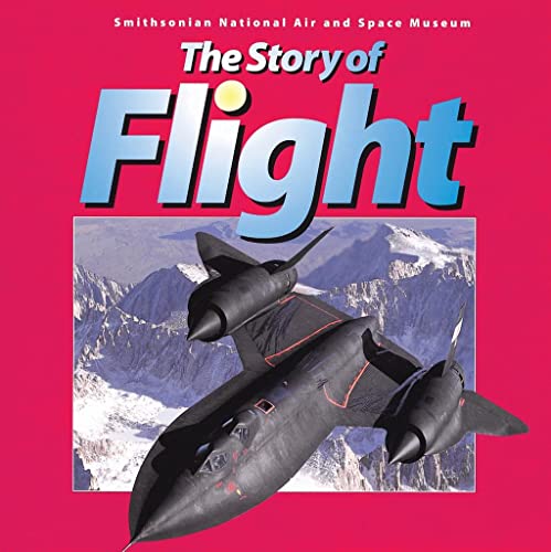 The Story of Flight: from the Smithsonian National Air and Space Museum - Click to Buy