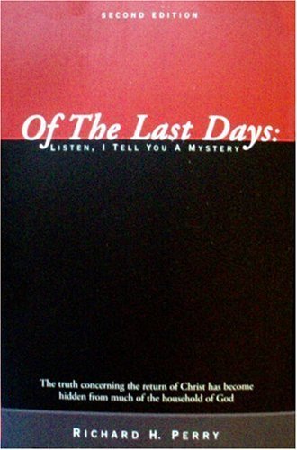 Of The Last Days: Listen, I Tell You A Mystery - Second Edition - Click to Buy