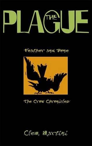 The Plague (Feather and Bone: The Crow Chronicles) - Click to Buy