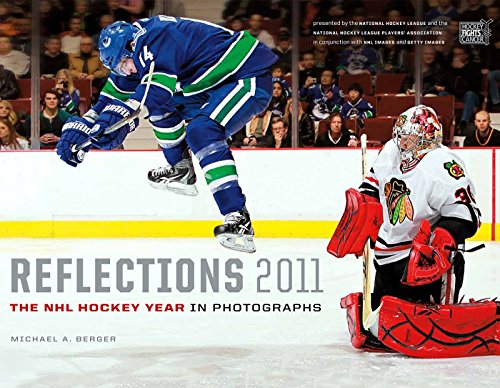 Reflections 2011: The NHL Hockey Year in Photographs (Reflections: The NHL Hockey Year in Photographs) - Click to Buy