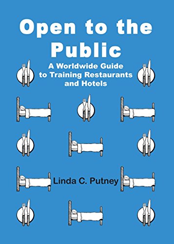 Open to the Public: A Worldwide Guide to Training Restaurants and Hotels - Click to Buy
