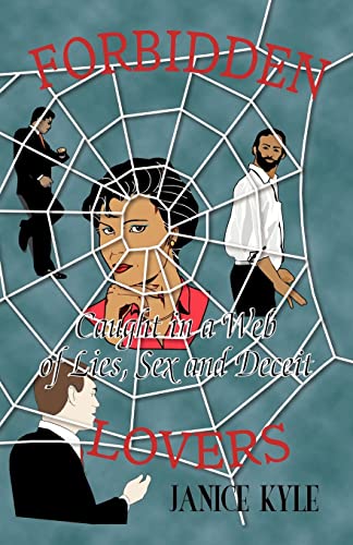 Forbidden Lovers Caught in a Web of Lies, Sex and Deceit - Click to Buy