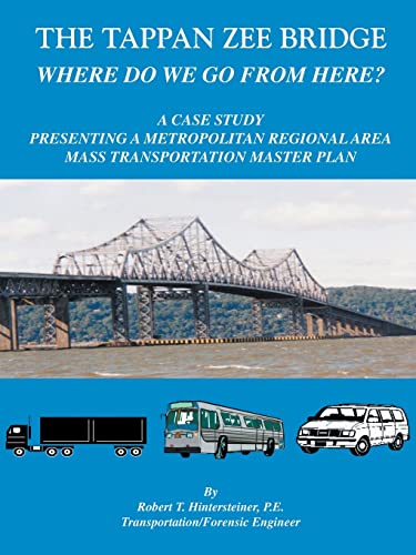 The Tappan Zee Bridge Where Do We Go from Here? - Click to Buy