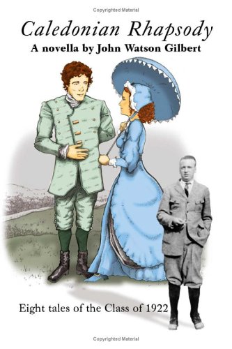 Caledonian Rhapsody and Tales of the Class of 1922 - Click to Buy