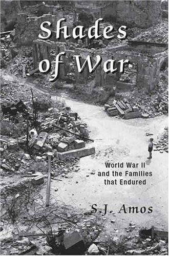 Shades of War: World War II and the Families That Endured - Click to Buy