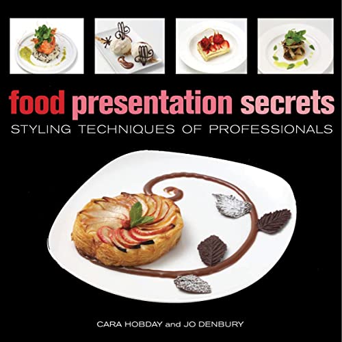 Food Presentation Secrets: Styling Techniques of Professionals - Click to Buy