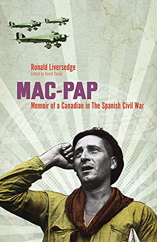 Mac-Pap: Memoir of a Canadian in the Spanish Civil War - Click to Buy